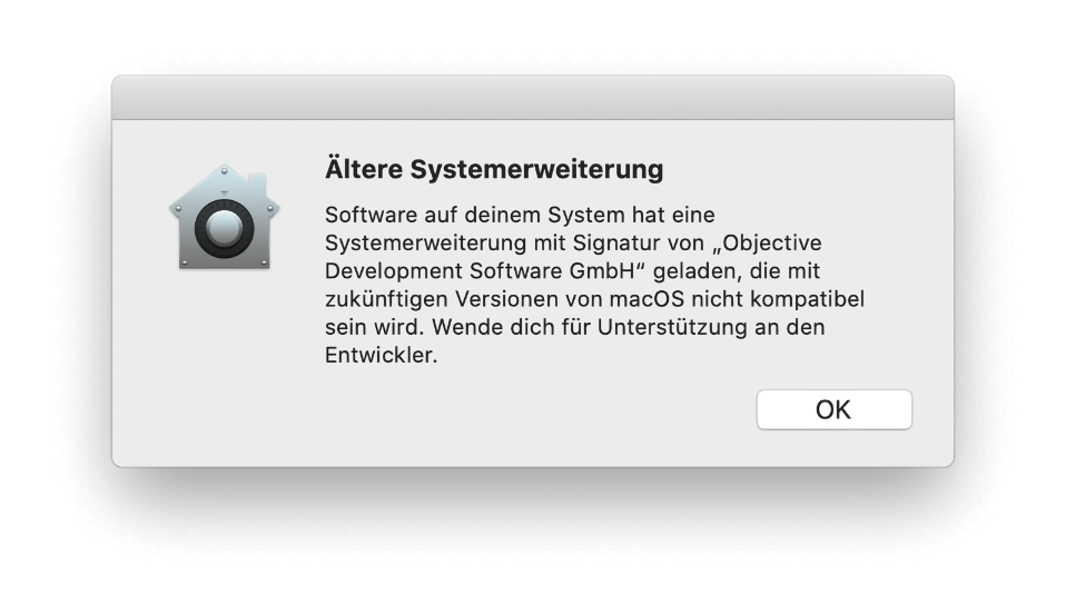 Ältere Systemerweiterung – Software auf deinem System hat eine Systemerweiterung mit Signatur von „Objective Development Software GmbH“ geladen, die mit zukünftigen Versionen von macOS nicht kompatibel sein wird. Wende dich für Unterstützung an den Entwickler.